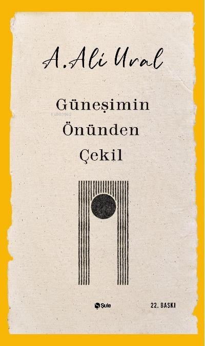 Güneşimin Önünden Çekil