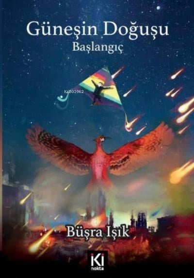 Güneşin Doğuşu- Başlangıç