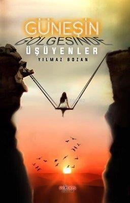 Güneşin Gölgesinde Üşüyenler