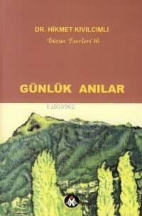 Günlük Anılar; Bütün Eserleri 16