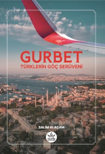 Gurbet;Türklerin Göç Serüveni