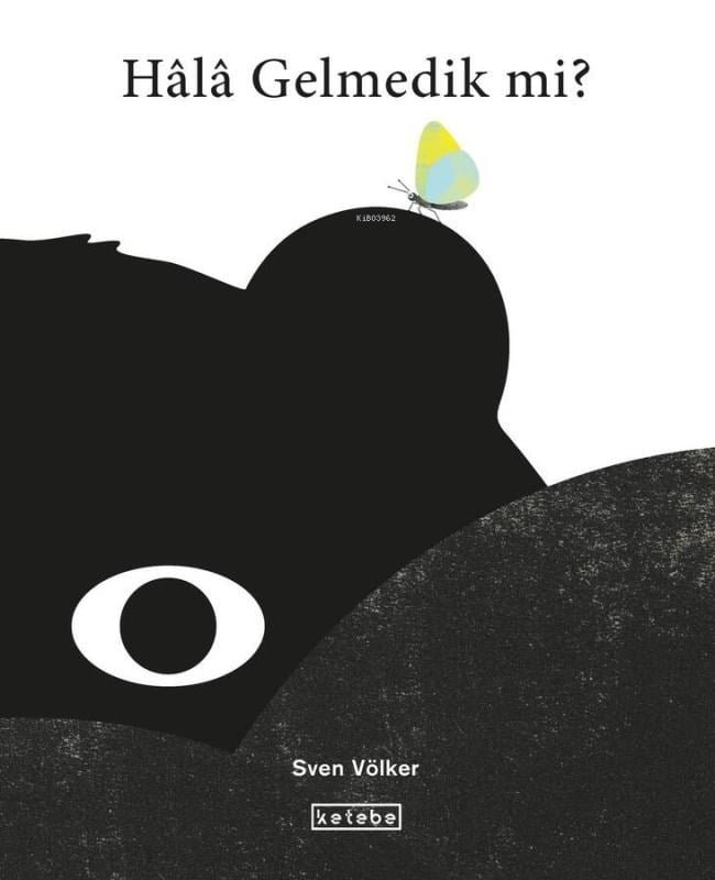 Hâlâ Gelmedik mi?
