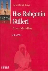 Has Bahçenin Gülleri