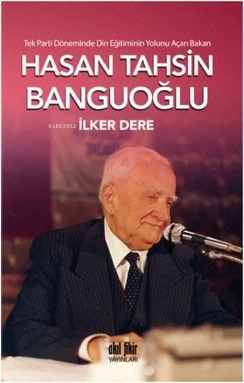 Hasan Tahsin Banguoğlu; Tek Parti Döneminde Din Eğitiminin Yolunu Açan Bakan
