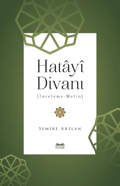 Hatâyî Divanı;İnceleme-Metin