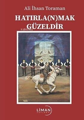 Hatırlanmak Güzeldir