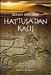 Hattuşa'dan Kaçış