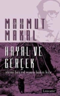 Hayal ve Gerçek - Yirmi Beş Yıl Sonra Bizim Köy
