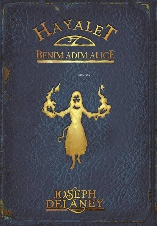 Hayalet: Benim Adım Alice; Wardstone Günlükleri 12. Kitap