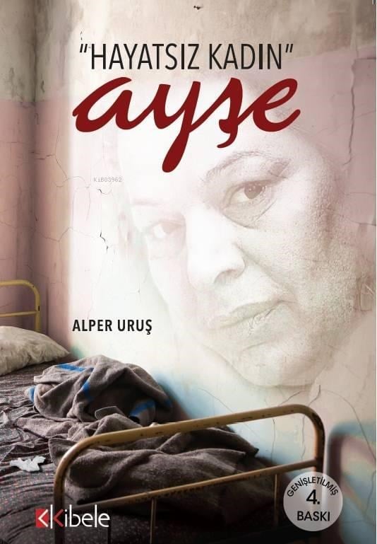Hayatsız Kadın Ayşe; Bir Kadının Genelev Yaşamı