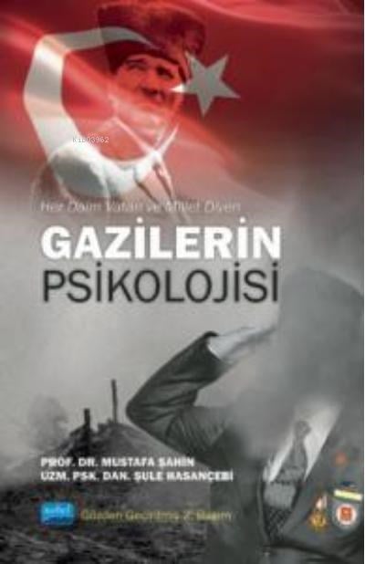 Her Daim Vatan ve Millet;GAZİLERİN PSİKOLOJİSİ