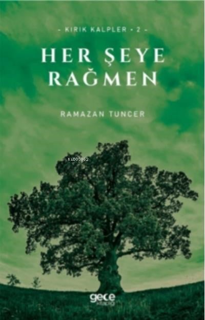 Her Şeye Rağmen;Kırık Kalpler  - 2