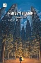 Her Şeyi Bilenim
