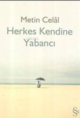 Herkes Kendine Yabancı