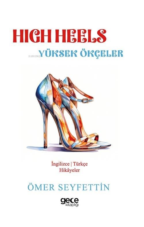 High Heels / Yüksek Ökçeler