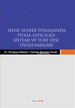 Hisse Senedi Piyasasında Piyasa Yapıcılığı Sistemi ve Yurtdışı Uygulamaları