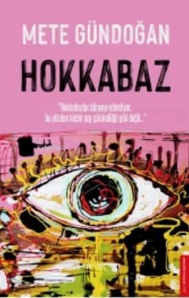 Hokkabaz; Hokkabazlar Dünyayı Yönetiyor, Bu Yüzden Hiçbir Şey Göründüğü Gibi Değil