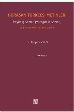 Horasan Türkçesi Metinleri; İreyimin Sezleri - Yüreğimin Sözleri