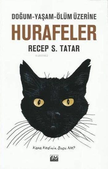 Hurafeler; Doğum Yaşam Ölüm Üzerine