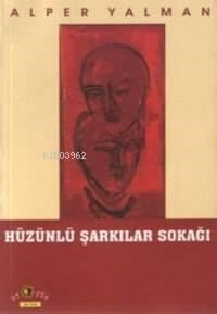 Hüzünlü Şarkılar Sokağı