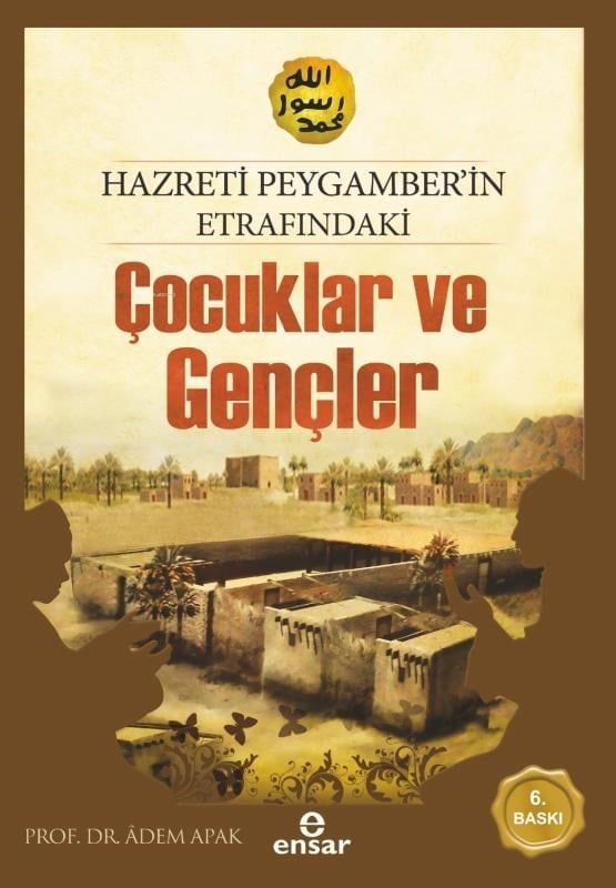 Hz. Peygamber'in Etrafındaki Çocuklar ve Gençler