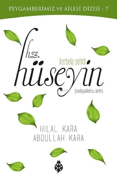 Hz. Hüseyin (Kerbela Şehidi);Peygamberimiz ve Ailesi Dizisi 7