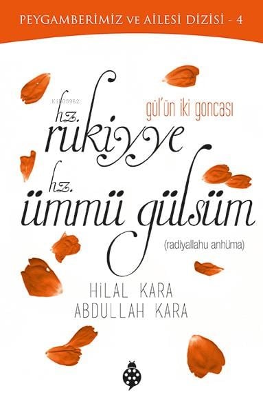 Hz. Rukiyye - Hz. Ümmü Gülsüm (Gül'ün İki Goncası)