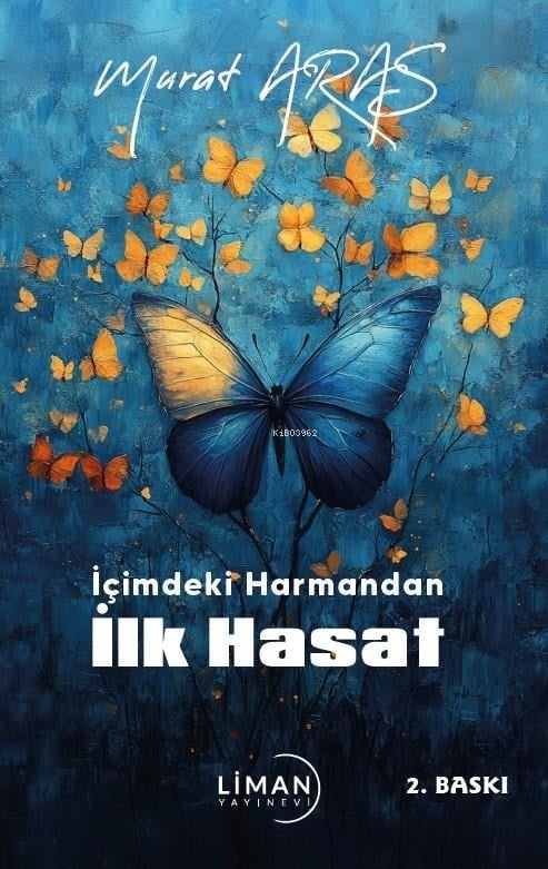 İçimdeki Harmandan İlk Hasat