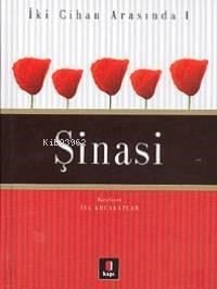 İki Cihan Arasında 1 - Şinasi