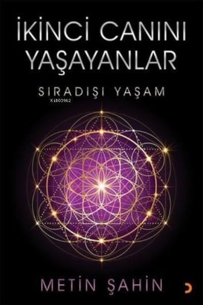 İkinci Canını Yaşayanlar ;Sıradışı Yaşam