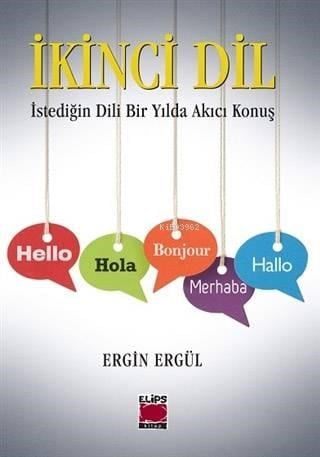 İkinci Dil; İstediğin Dili Bir Yılda Akıcı Konuş