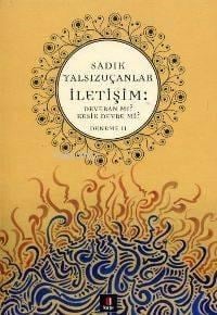 İletişim: Deveran mı? Kesik Devre mi?; Deneme 2