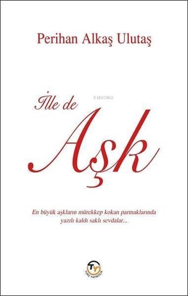 İlle de Aşk