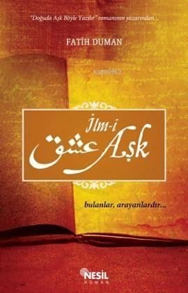 İlm-i Aşk; Bulanlar, Arayanlardır