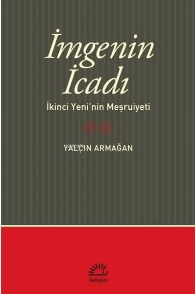 İmge'nin İcadı; İkinci Yeni'nin Meşrutiyeti