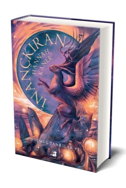 İnançkıran (Ciltli);Düşmüş Tanrılar Serisi 3. Kitap
