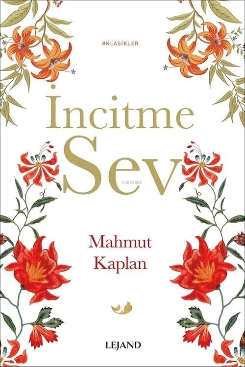 İncitme Sev;Klasikler