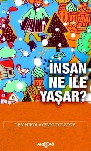 İnsan Ne İle Yaşar?