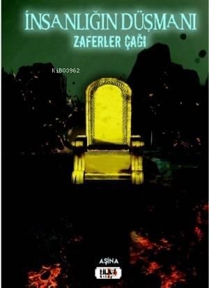 İnsanlığın Düşmanı; Zaferler Çağı