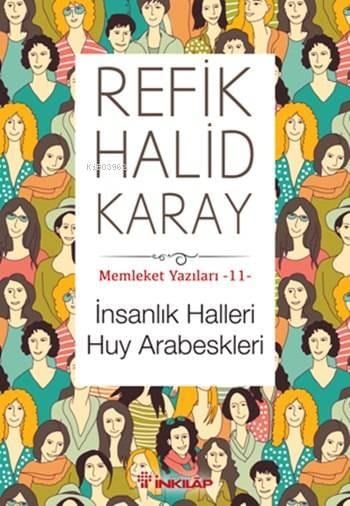 İnsanlık Halleri Huy Arabeskleri; Memleket Yazıları - 11