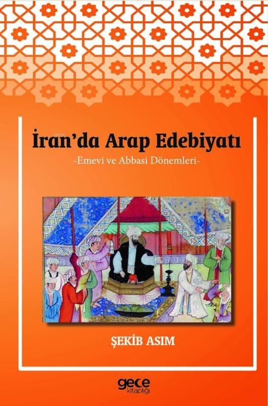 İran'da Arap Edebiyatı;Emevi ve Abbasi Dönemleri