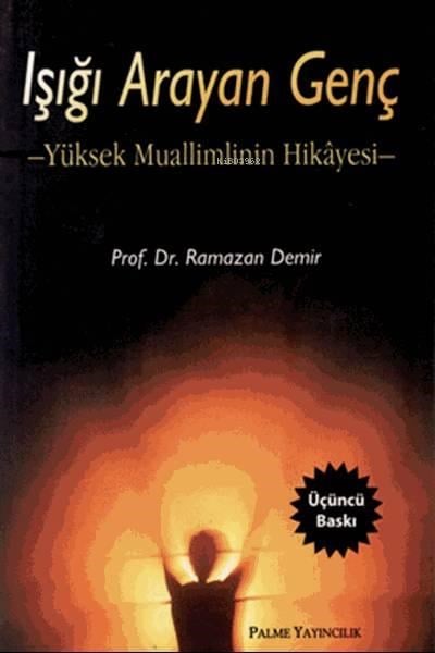 Işığı Arayan Genç; Yüksek Muallimlinin Hikayesi