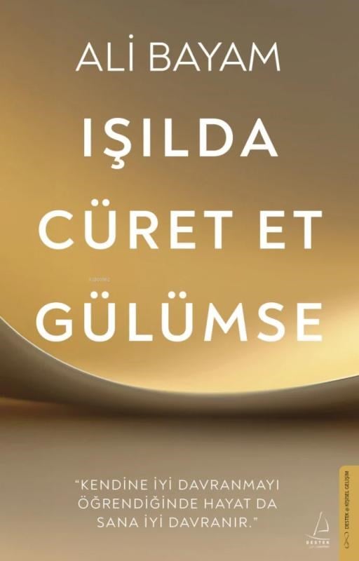 Işılda, Cüret Et, Gülümse