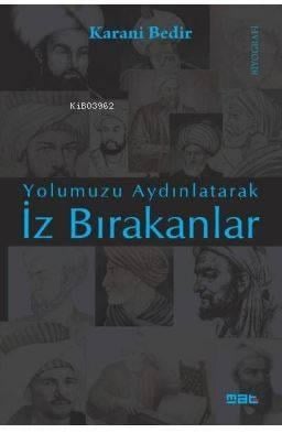 İz Bırakanlar; Yolumuzu Aydınlatarak