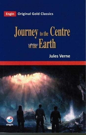 Journey to the Centre of the Earth; Original Gold Classics