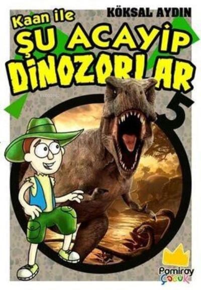 Kaan ile Şu Acayip Dinozorlar 5