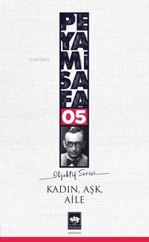 Kadın, Aşk, Aile; Objektif: 5