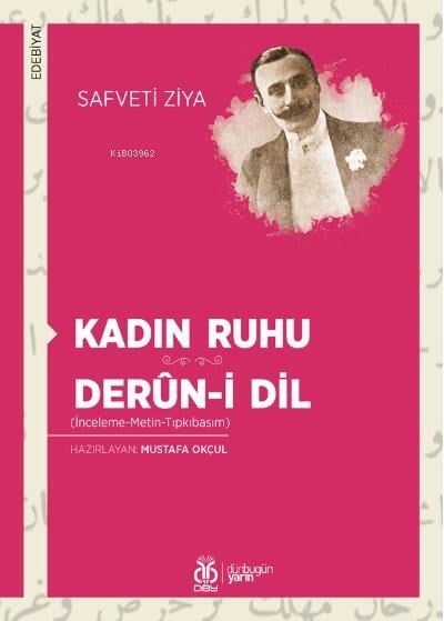 Kadın Ruhu - Derûn-i Dil;(İnceleme-Metin-Tıpkıbasım)