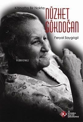 Kainatta Bir Nokta; Nüzhet Gökdoğan