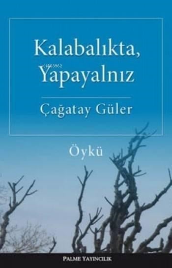 Kalabalıkta Yapayalnız